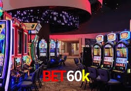 bet60k cassino